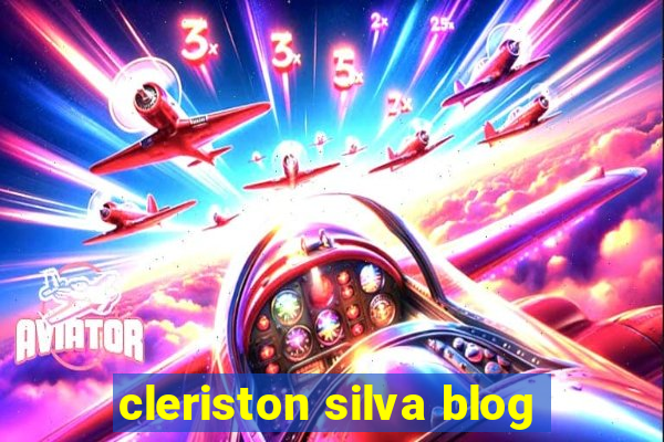 cleriston silva blog